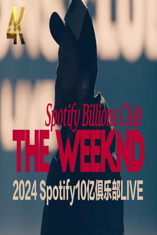 THE WEEKND | 2024 Spotify10亿俱乐部现场 | | Spotify Billions Club (2025) poster
