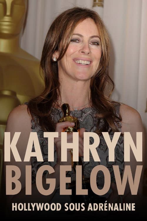 Kathryn Bigelow: Hollywood sous adrénaline (2023) poster