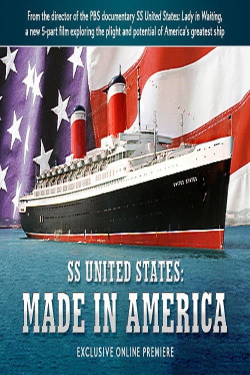 SS United States: Made in America (2013) poster