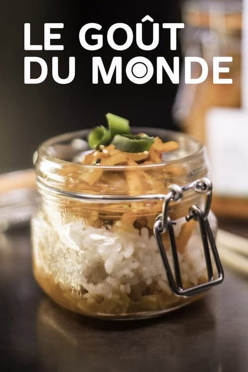 Le goût du monde (2019) poster