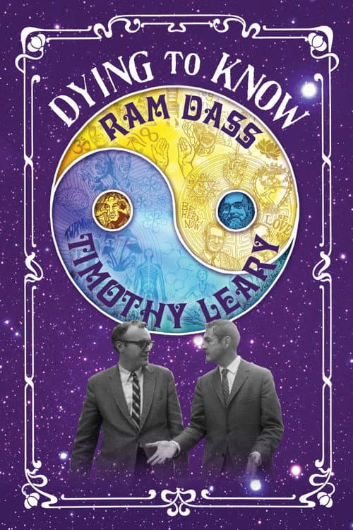 Dying to Know: Ram Dass & Timothy Leary (2016) poster