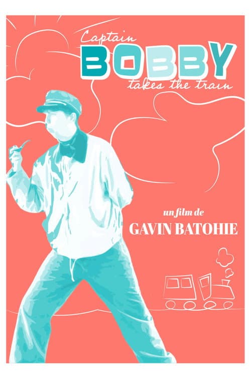 Captain Bobby Takes the Train (2026) poster