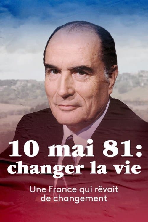 10 mai 1981 : Changer la vie ? (2021) poster