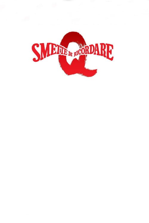 Q smette di ricordare (2013) poster