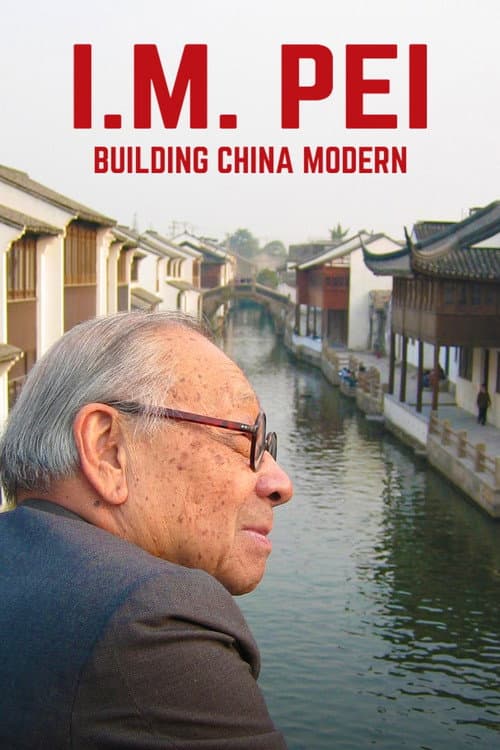 I.M. Pei: Building China Modern (2010) poster