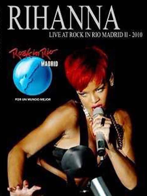 Rihanna: Live at Rock In Rio Madrid (2010) poster