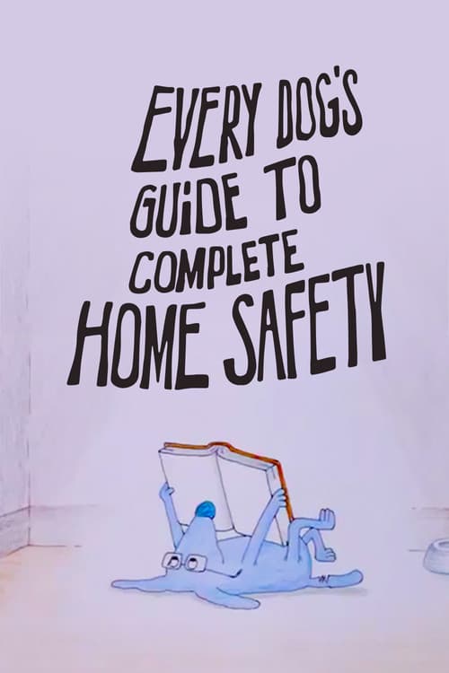 Every Dog's Guide to Complete Home Safety (1986) poster