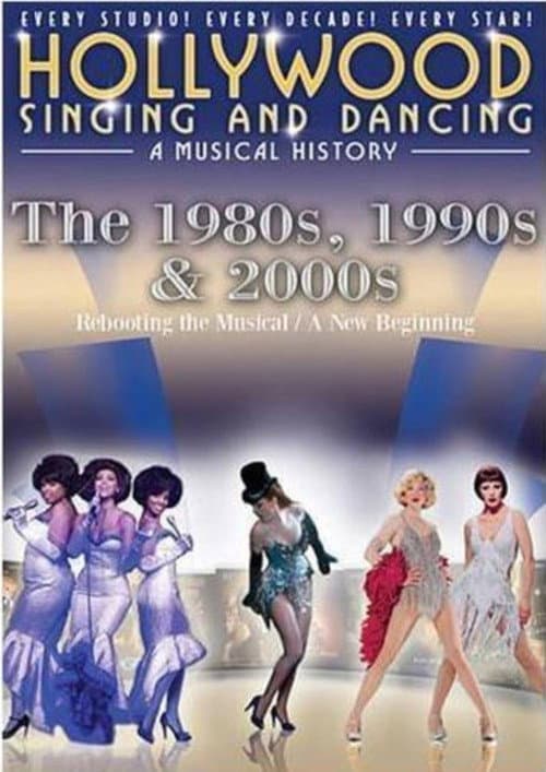 Hollywood Singing & Dancing: A Musical History - 1980s, 1990s and 2000s (2009) poster