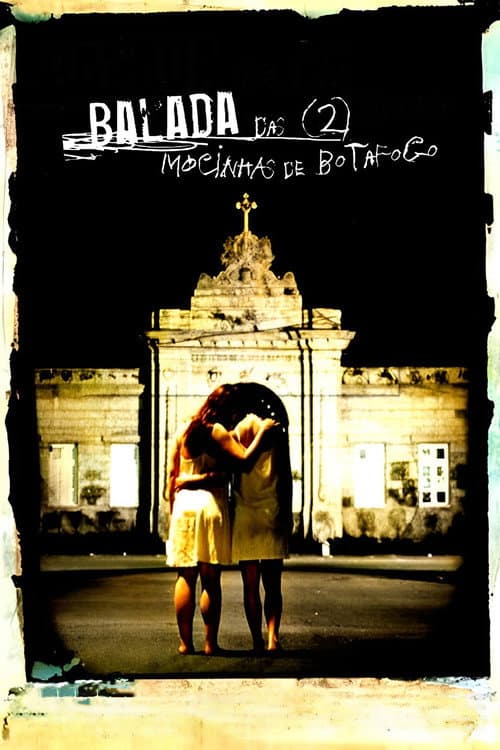Balada Das Duas Mocinhas De Botafogo (2006) poster