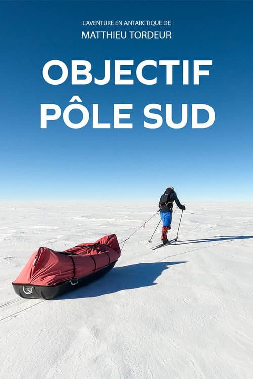 Objectif Pôle Sud (2019) poster