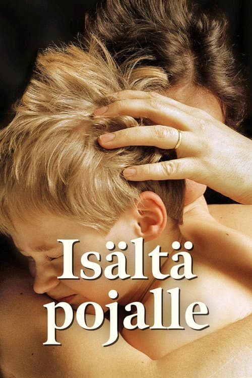 Isältä pojalle (2004) poster