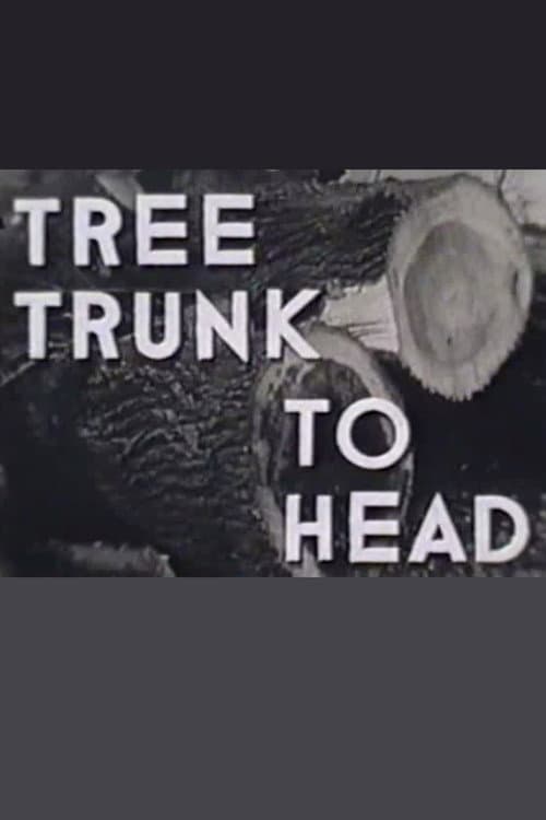 Tree Trunk to Head (1938) poster