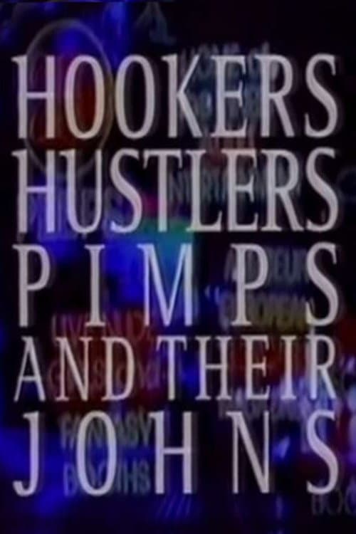 Hookers, Hustlers, Pimps and Their Johns (1993) poster