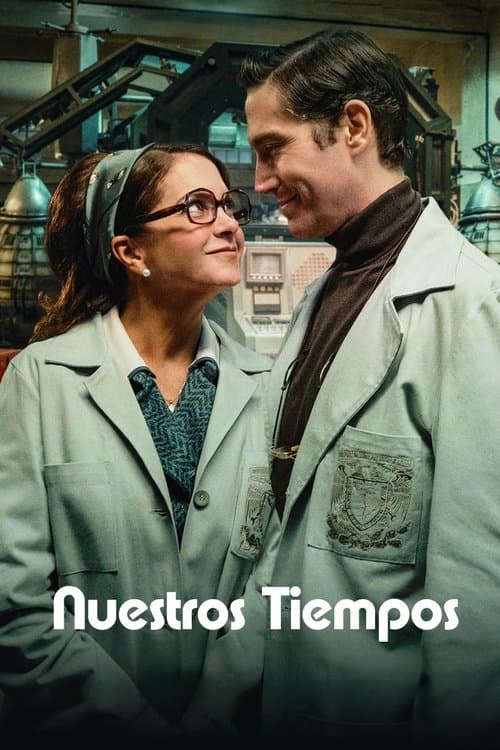 Nuestros tiempos (2025) poster