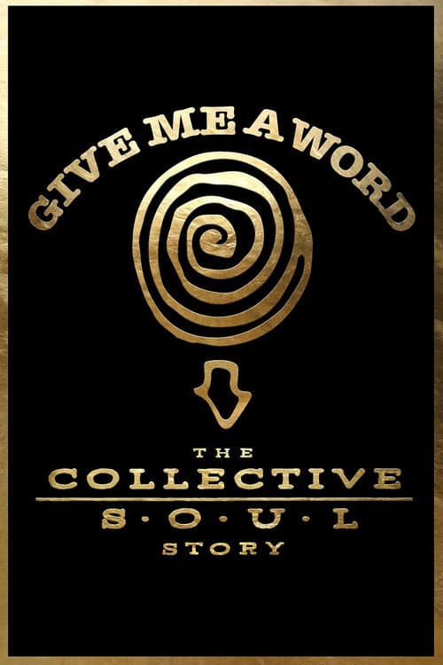 Give Me a Word: The Collective Soul Story (2025) poster