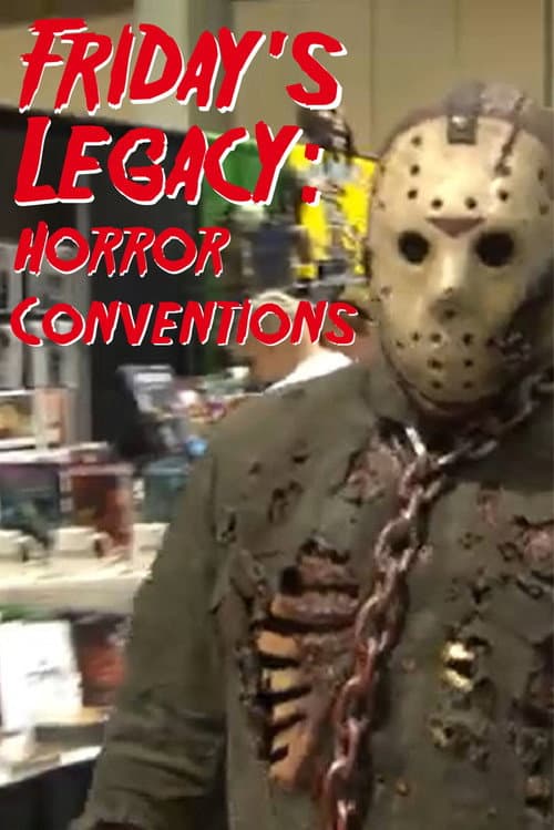 Friday's Legacy: Horror Conventions (2009) poster