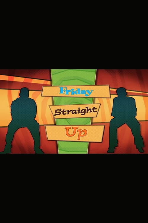 ‘Friday’ Straight Up (2009) poster