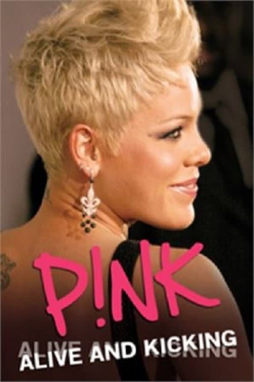 P!NK: Alive and Kicking (2010) poster