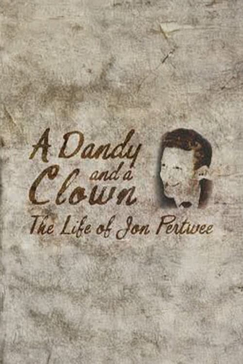 A Dandy and a Clown: The Life of Jon Pertwee (2013) poster