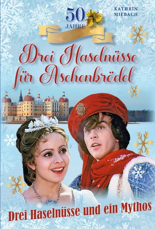 Drei Haselnüsse und ein Mythos - 50 Jahre Aschenbrödel (2023) poster