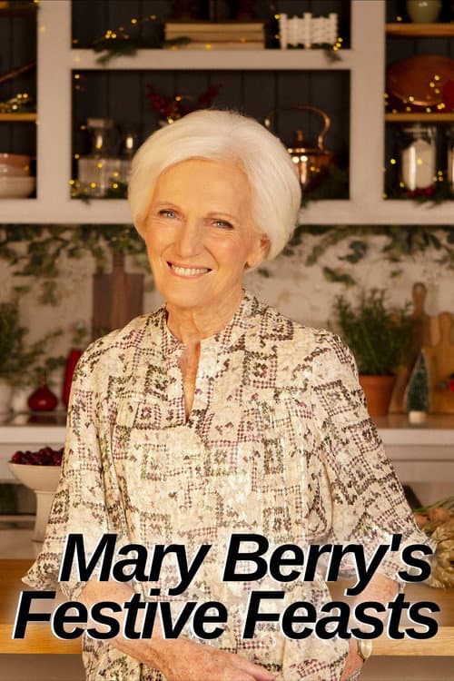 Mary Berry's Festive Feasts (2021) poster