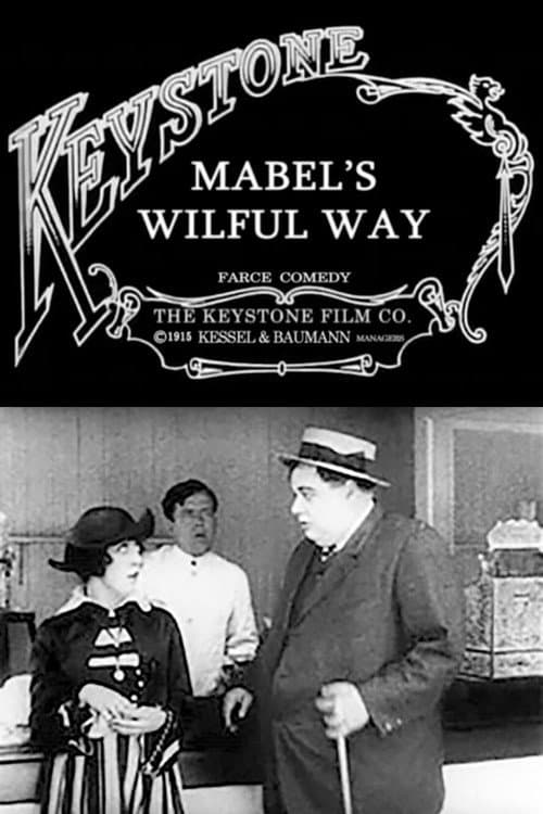 Mabel’s Wilful Way (1915) poster