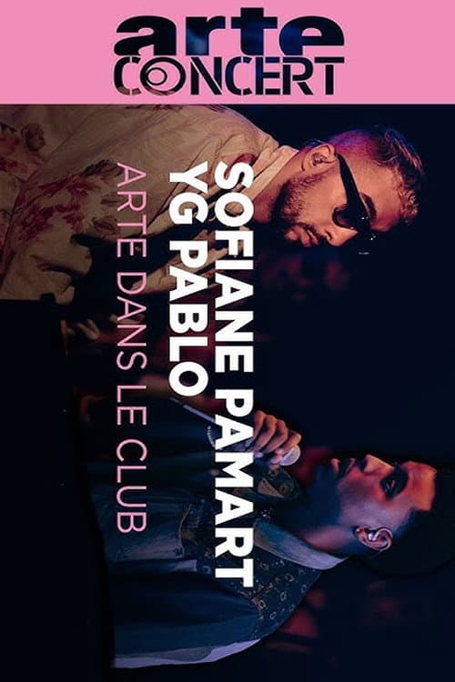 Sofiane Pamart & YG Pablo ARTE Dans le Club #33 (2023) poster