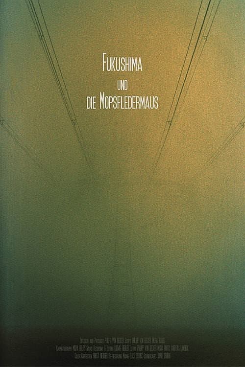 Fukushima und die Mopsfledermaus (2015) poster
