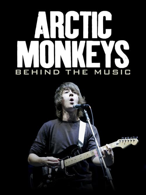 Arctic Monkeys: Behind the Music (2007) poster