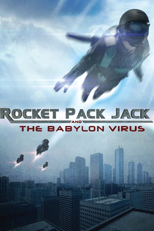 Rocket Pack Jack and the Babylon Virus (2014) poster
