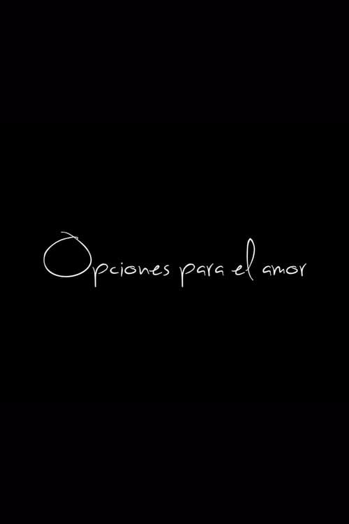Opciones para el amor (2015) poster