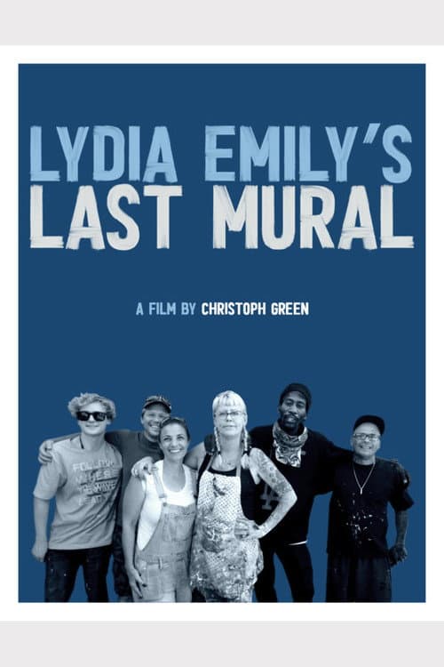 Lydia Emily's Last Mural (2021) poster