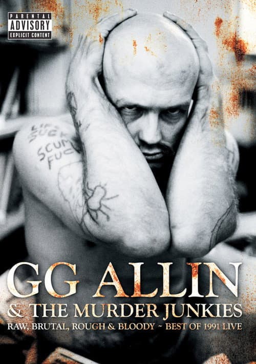 GG Allin & The Murder Junkies: Raw, Brutal, Rough & Bloody - The Best of 1991 Live (2004) poster