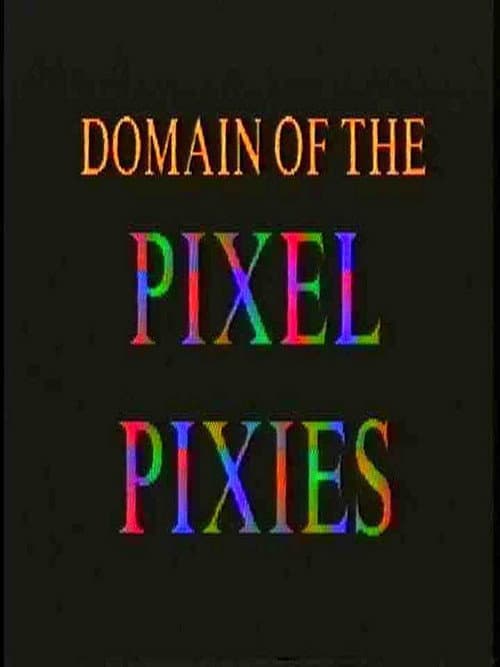 Domain of the Pixel Pixies (1998) poster