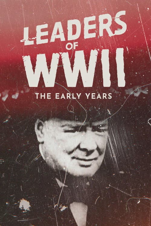 Leaders of WWII: The Early Years (2018) poster