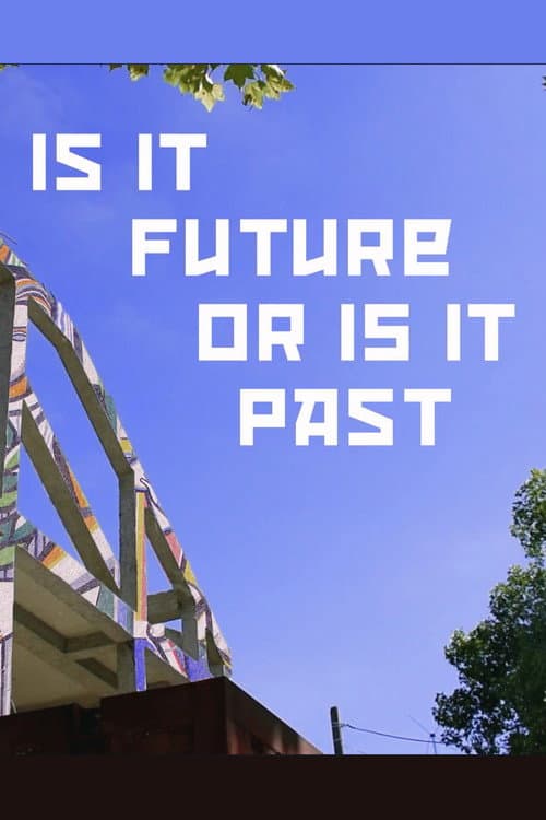 Is it Future or is it Past (2019) poster