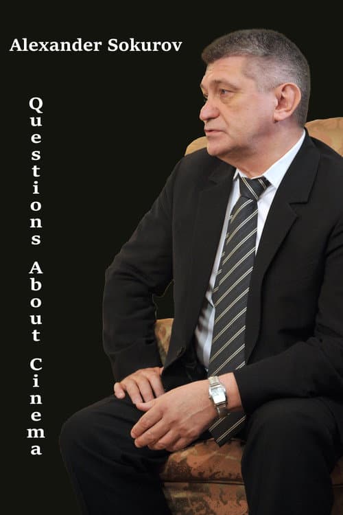 Alexandre Sokurov: Questions de cinéma (2008) poster