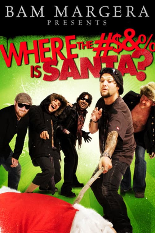 Bam Margera Presents: Where The #$&% Is Santa? (2008) poster