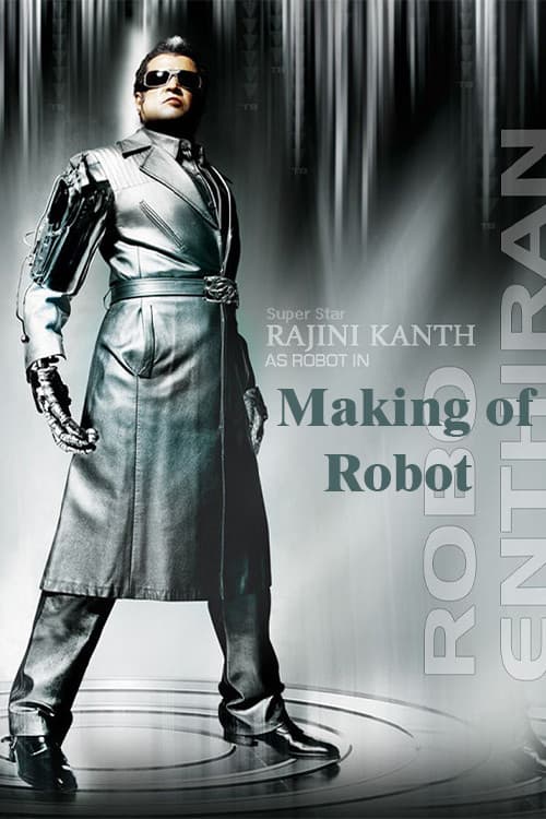 Endhiran Making of Robot (2010) poster