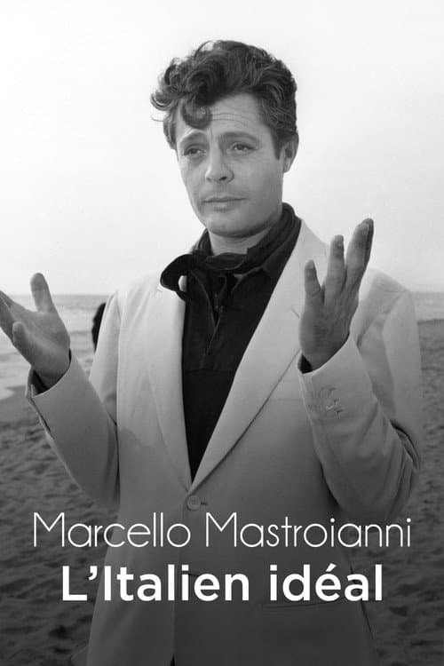 Marcello Mastroianni, l'Italien idéal (2015) poster