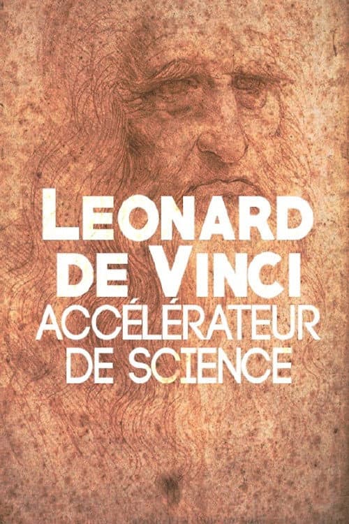 Leonard de Vinci, accélérateur de science (2017) poster