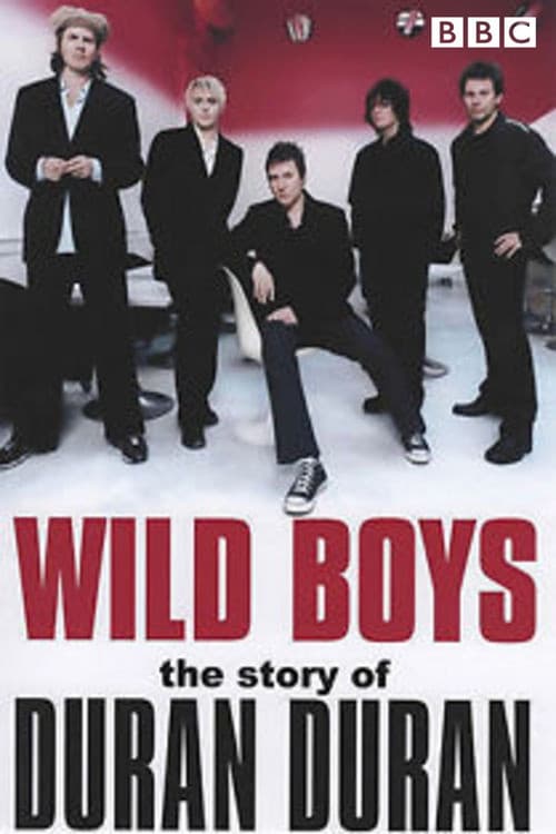 Wild Boys: The Story of Duran Duran (2000) poster