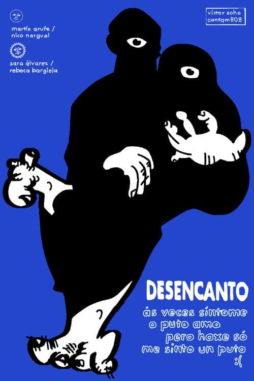 DESENCANTO: ás veces síntome o puto amo, pero hoxe só me sinto un puto :( (2025) poster