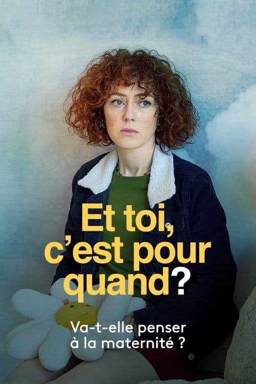 Et toi, c’est pour quand ? (2022) poster