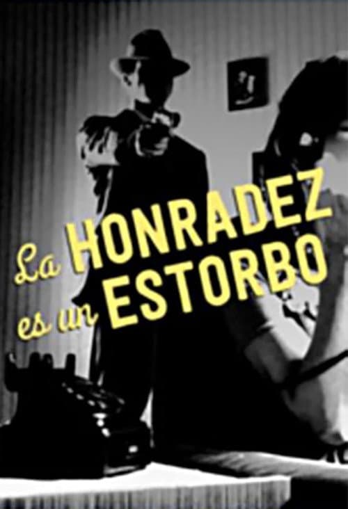 La honradez es un estorbo (1937) poster