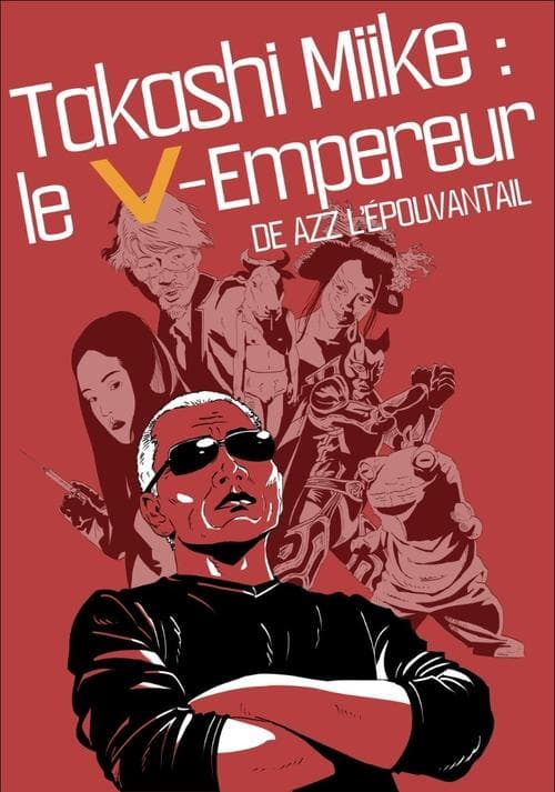 Takashi Miike : le V-Empereur (2024) poster
