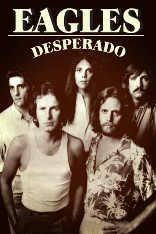 Eagles: Desperado (2007) poster