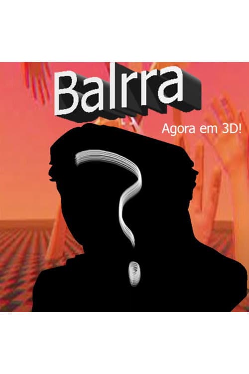 Balrra: Agora em 3D! (2024) poster