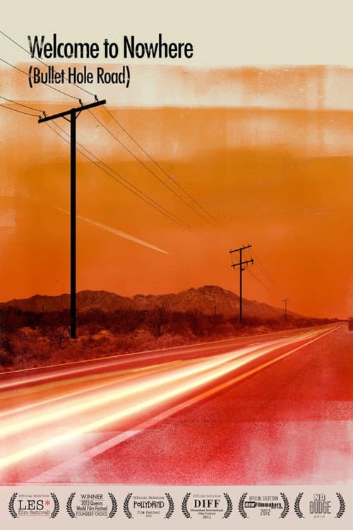 Welcome to Nowhere (Bullet Hole Road) (2012) poster