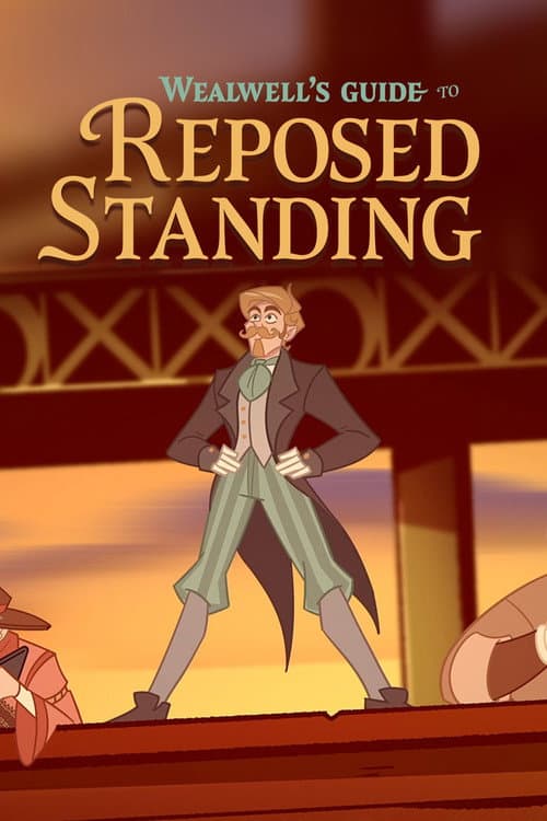 Wealwell's Guide to Reposed Standing (2026) poster